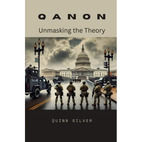 QAnon: Unmasking the Theory