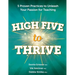 High Five to Thrive: 5 Proven Practices to Unleash Your Passion for Teaching