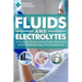 Fluids and Electrolytes: A Thorough Guide covering Fluids, Electrolytes and Acid-Base Balance of the Human Body
