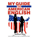 My Guide to American English