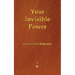 Your Invisible Power