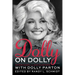 Dolly on Dolly: Interviews and Encounters with Dolly Parton