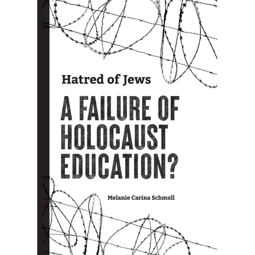 Hatred of Jews-A Failure of Holocaust Education?
