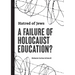 Hatred of Jews-A Failure of Holocaust Education?