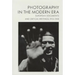 Photography in the Modern Era: European Documents and Critical Writings, 1913-1940