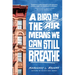 A Bird in the Air Means We Can Still Breathe