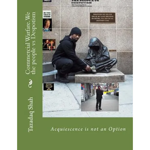 Commercial Warfare. We the people vs Despotism: Acquiescence is not an Option