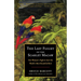 The Last Flight of the Scarlet Macaw: One Woman's Fight to Save the World's Most Beautiful Bird