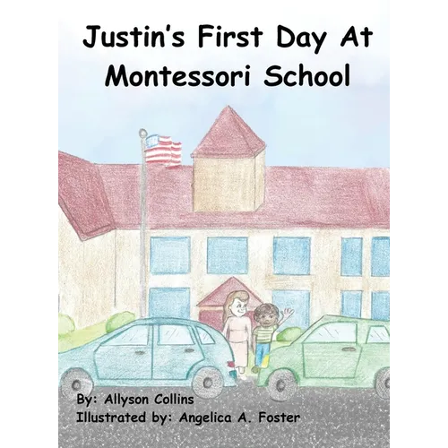 Justin's First Day at Montessori School
