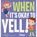 When It's Okay to YELL!: An Illustrated Toddler Book About Not Yelling (Ages 2-4)