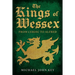 The Kings of Wessex: From Cerdic to Alfred