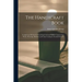 The Handicraft Book: Comprising Methods of Teaching Cord and Raffia Construction Work, Weaving, Basketry and Chair Caning in Graded Schools