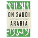 On Saudi Arabia: Its People, Past, Religion, Fault Lines--And Future