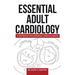 Essential Adult Cardiology: A Textbook for Aspiring Cardiologists