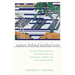 Nature Behind Barbed Wire: An Environmental History of the Japanese American Incarceration
