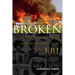 Broken: The Troubled Past and Uncertain Future of the FBI