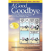 A Good Goodbye: Funeral Planning for Those Who Don't Plan to Die