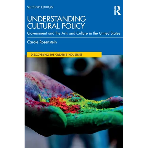 Understanding Cultural Policy: Government and the Arts and Culture in the United States