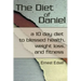The Diet of Daniel: a 10 day diet to blessed health, weight loss, and fitness