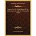 Report On The Exploration Of The Yellowstone River By W. F. Raynolds (1868)