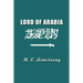 Lord of Arabia: Ibn Saud: An Intimate Study of a King