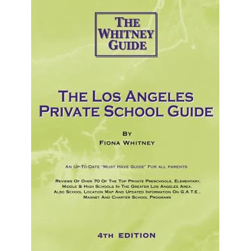 The Los Angeles Private School Guide - The Whitney Guide