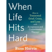 When Life Hits Hard: How to Transcend Grief, Crisis, and Loss with Acceptance and Commitment Therapy