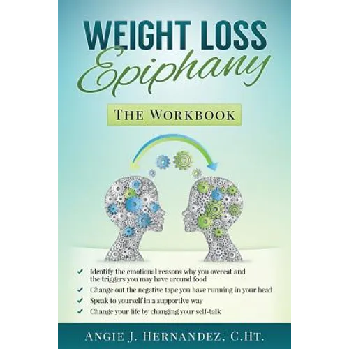 Weight Loss Epiphany: The Workbook
