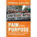 Pain into Purpose