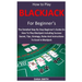 How to Play Blackjack for Beginner's: The Detailed Step By Step Beginner's Guide On How To Play Blackjack Including Success Secret, Tips, Strategy, Ru