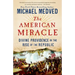 The American Miracle: Divine Providence in the Rise of the Republic