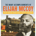 The Many Accomplishments of Elijah McCoy African-American Inventor Grade 5 Children's Biographies