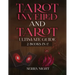 Tarot Unveiled AND Tarot Ultimate Guide: 2 Books IN 1!