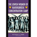 The Jewish Women of Ravensbrück Concentration Camp