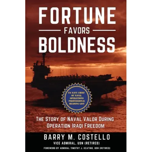 Fortune Favors Boldness: The Story of Naval Valor During Operation Iraqi Freedom