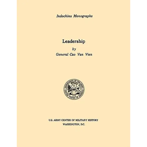 Leadership (U.S. Army Center for Military History Indochina Monograph series)