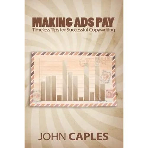 Making Ads Pay: Timeless Tips for Successful Copywriting