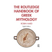 The Routledge Handbook of Greek Mythology