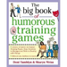 The Big Book of Humorous Training Games