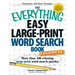The Everything Easy Large-Print Word Search Book, Volume IV: More Than 100 Relaxing Large-Print Word Search Puzzles