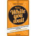 Puzzle While You Wait: 100 mixed puzzles in a handy pocket size - perfect for those waiting room moments.