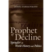 Prophet of Decline: Spengler on World History and Politics