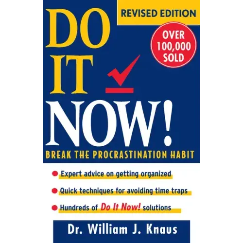 Do It Now!: Break the Procrastination Habit