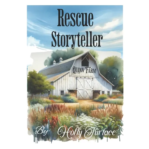 Rescue Storyteller: Quinn Farm