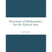 Functions of Mathematics for the Liberal Arts