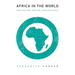 Africa in the World: Capitalism, Empire, Nation-State