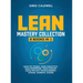 Lean Mastery: 8 Books in 1 - Master Lean Six Sigma & Build a Lean Enterprise, Accelerate Tasks with Scrum and Agile Project Management, Optimize with