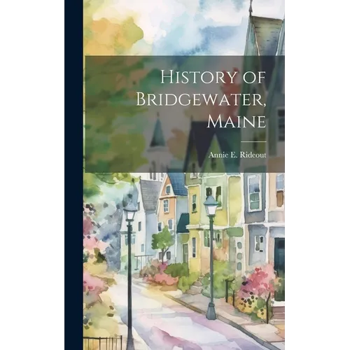 History of Bridgewater, Maine