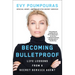 Becoming Bulletproof: Life Lessons from a Secret Service Agent