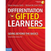Differentiation for Gifted Learners: Going Beyond the Basics